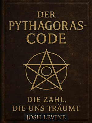 cover image of Der Pythagoras-Code- Die Zahl, die uns träumt